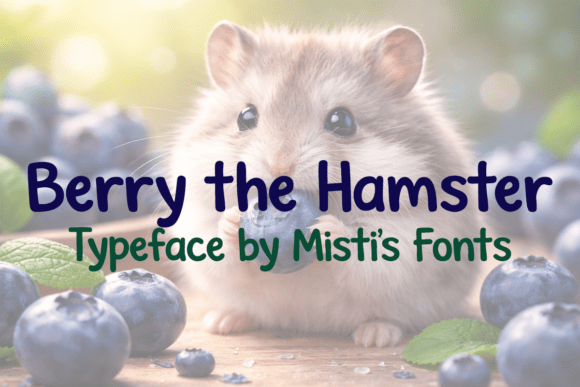 Berry the Hamster: A Font with a Friendly Face