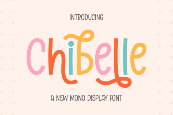 Chibelle: The Handwritten Font with a Gentle Touch