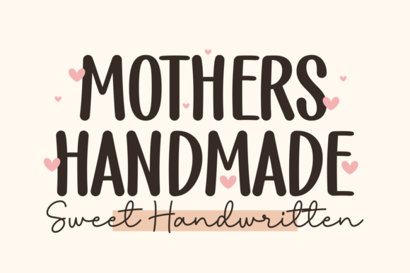 Mothers Handmade: A Typeface for Heartfelt Design